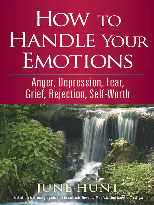 Title details for How to Handle Your Emotions by June Hunt - Available